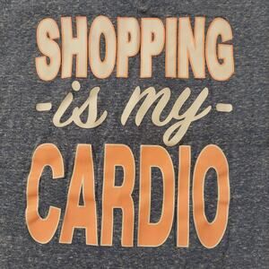 Graphic T-Shirt Womens Medium Shopping Is My Cardio Short Sleeve Tee